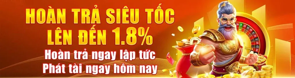 Hoàn trả tiền cược nổ hũ hàng ngày